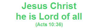 Jesus Christ he is Lord of all